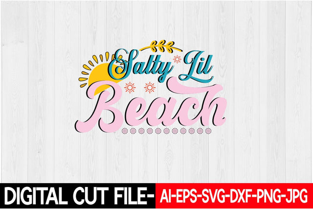 Salty Lil Beach SVG Blessedprint 
