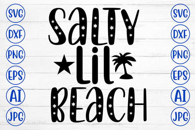 Salty Lil Beach SVG Cut File SVG Syaman 