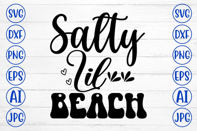 Salty Lil Beach SVG Cut File SVG Syaman 