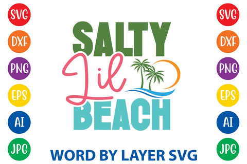 Salty Lil Beach SVG Design SVG Rafiqul20606 