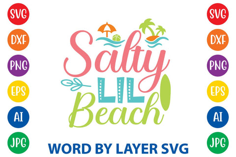 Salty Lil Beach SVG Design SVG Rafiqul20606 