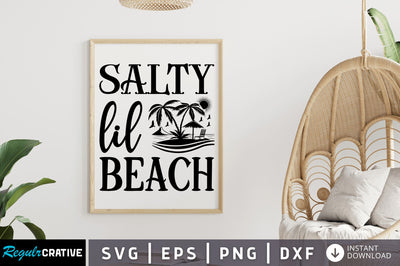 Salty lil beach SVG SVG Regulrcrative 