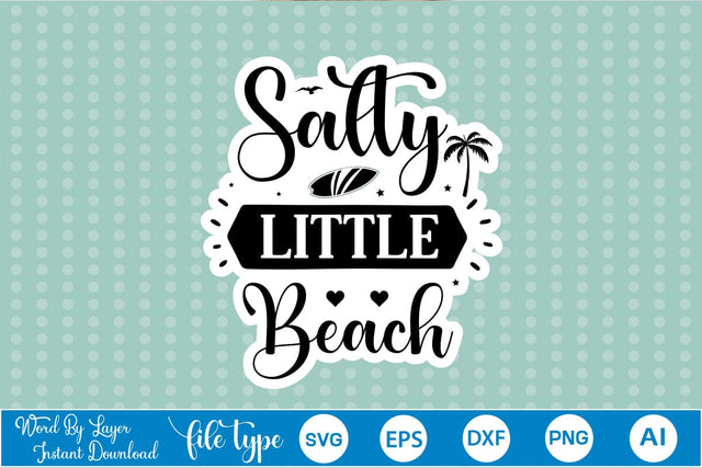 Salty Little Beach Sticker SVG SVGs,Quotes and Sayings,Food & Drink,On Sale, Print & Cut SVG DesignPlante 503 