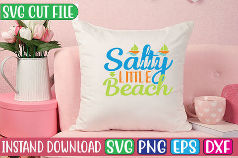 Salty Little Beach SVG Cut File SVGs, Quotes and Sayings, Food & Drink, Holiday,On Sale, SVG Studio Innate 