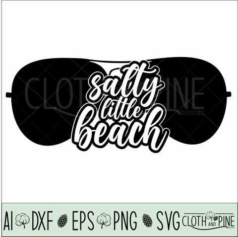 Salty Little Beach with Aviator Sunglasses SVG Cloth and Pine Designs 