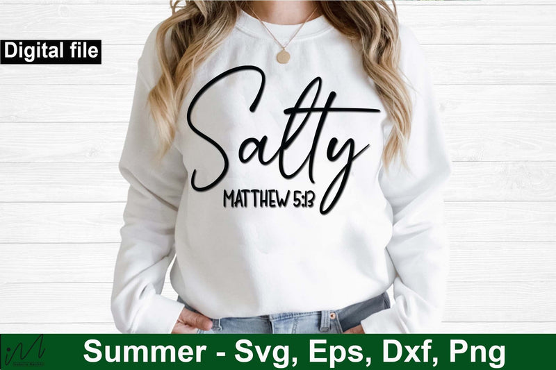 Salty Matthew 5:13 svg, Summer svg, Summer t shirt svg, Vacation Svg, Ocean Svg Svg, Beach Svg, Beach t shirt svg, Summer mug svg, Beach time svg, Summer vibes svg, Hello summer svg, Lake time SVG Isabella Machell 