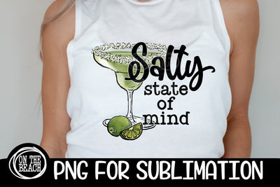 Salty - State Of Mind - Margarita - 300 DPI PNG Sublimation Sublimation On the Beach Boutique 