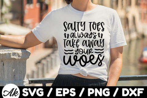 Salty toes always take away your woes svg SVG akazaddesign 