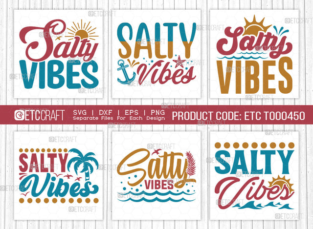 Salty Vibes SVG Bundle, Beach Life Svg, Summer Love Svg, Vacation Mood Svg, Hello Summer Svg, Summer Saying Svg, Summer Quote, ETC T00450 SVG ETC Craft 