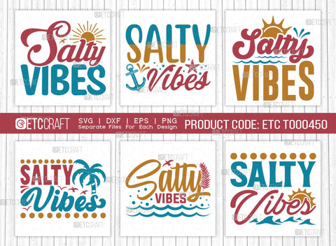 Salty Vibes SVG Bundle, Beach Life Svg, Summer Love Svg, Vacation Mood Svg, Hello Summer Svg, Summer Saying Svg, Summer Quote, ETC T00450 SVG ETC Craft 