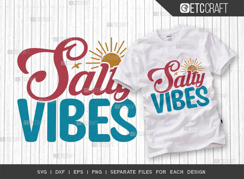 Salty Vibes SVG Bundle, Beach Life Svg, Summer Love Svg, Vacation Mood Svg, Hello Summer Svg, Summer Saying Svg, Summer Quote, ETC T00450 SVG ETC Craft 