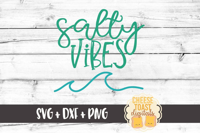 Salty Vibes SVG Cheese Toast Digitals 