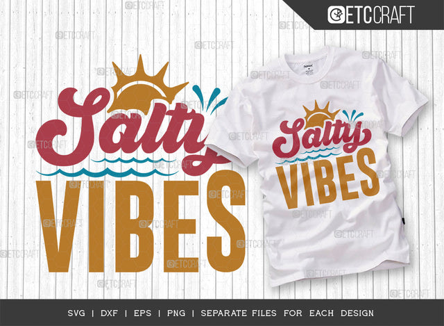Salty Vibes SVG Cut File, Beach Life Svg, Summer Love Svg, Vacation Mood Svg, Hello Summer Svg, Summer Saying Svg, Summer Quote, ETC T00450 SVG ETC Craft 