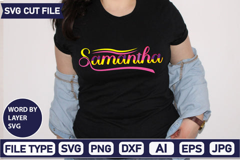Samantha SVG Cut File SVGs,quotes-and-sayings,food-drink mini-bundles,print-cut,on-sale Sublimation or Vinyl Shirt Design SVG DesignPlante 503 
