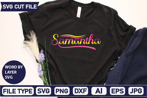 Samantha SVG Cut File SVGs,quotes-and-sayings,food-drink mini-bundles,print-cut,on-sale Sublimation or Vinyl Shirt Design SVG DesignPlante 503 