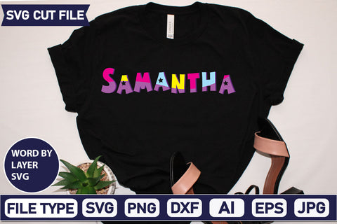 Samantha SVG Cut File SVGs,quotes-and-sayings,food-drink mini-bundles,print-cut,on-sale Sublimation or Vinyl Shirt Design SVG DesignPlante 503 