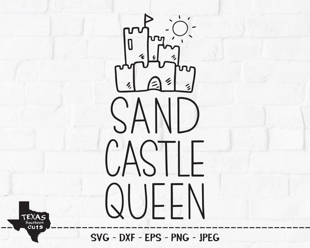 Sand Castle Queen | Summer SVG SVG Texas Southern Cuts 