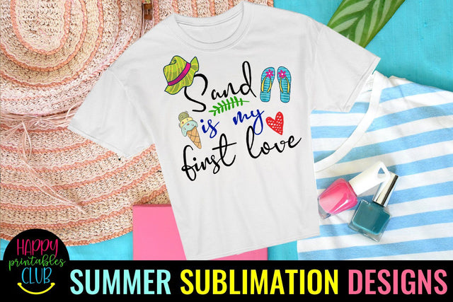 Sand is My First Love Sublimation- Summer Sublimation PNG Sublimation Happy Printables Club 