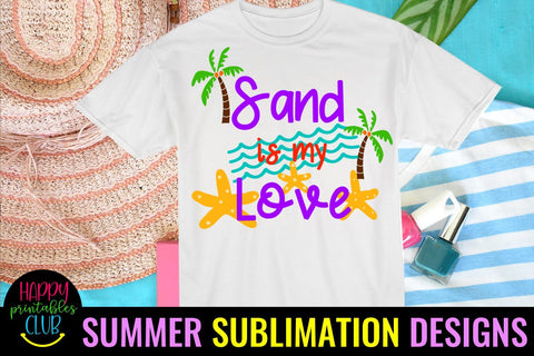 Sand is My Love Beach Sublimation- Summer Sublimation PNG Sublimation Happy Printables Club 