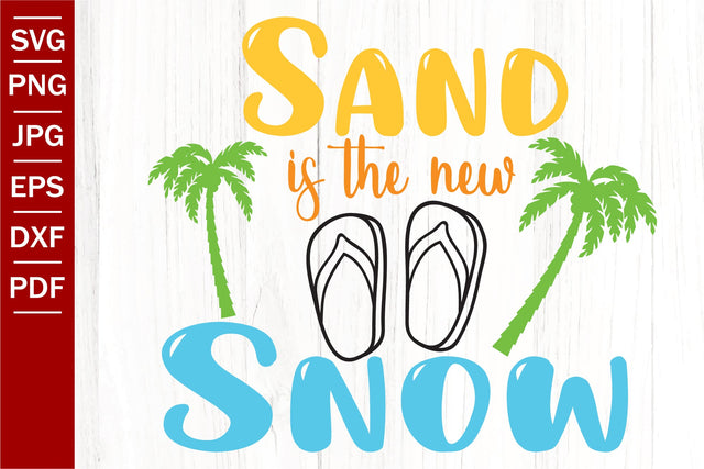 Sand Is The New Snow SVG | Christmas In July SVG | Summer Quotes SVG SeventhHeavenStudios 