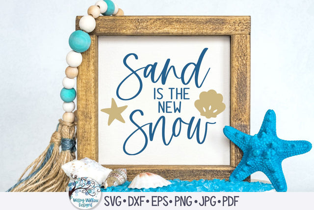 Sand Is The New Snow SVG SVG Wispy Willow Designs 