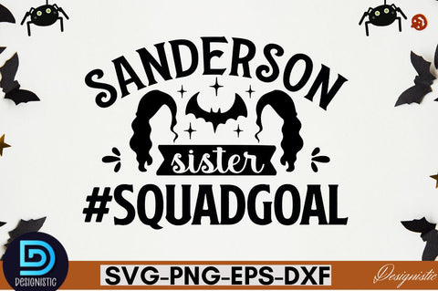 Sanderson sister #squadgoal SVG SVG DESIGNISTIC 