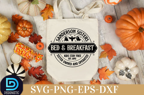 Sanderson sisters bed & breakfast kids stay free est. 1693 sister owned and operated, Halloween SVG Design SVG DESIGNISTIC 