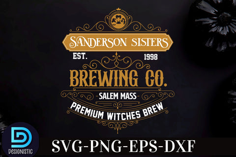 Sanderson sisters est. 1693 Brewing co. Salem mass premium witches brew, Vintage Halloween Sign SVG Design, SVG DESIGNISTIC 