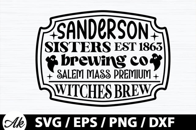 Sanderson sisters est 1863 brewing co salem mass premium witches brew SVG SVG akazaddesign 