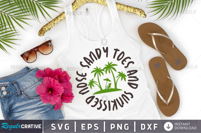 Sandy toes and sunkissed nose SVG SVG Regulrcrative 