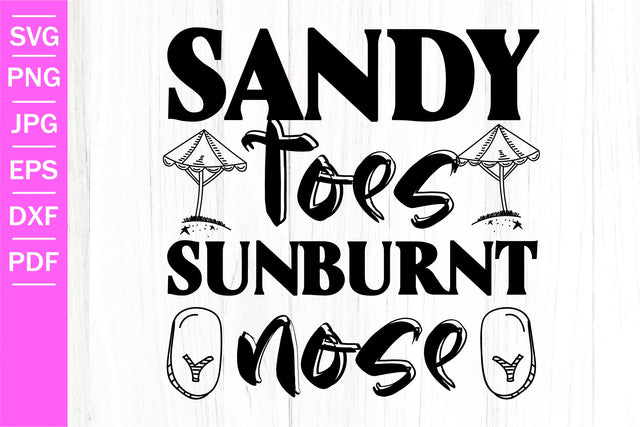 Sandy Toes Sunburnt Nose SVG | Funny Summer SVG | Summer SVG SVG SeventhHeavenStudios 
