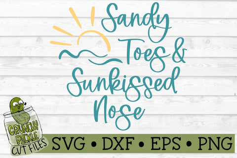Sandy Toes Sunkissed Nose Beach SVG File SVG Crunchy Pickle 