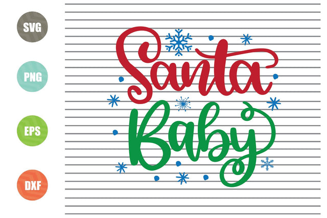 Santa Baby Svg - Christmas Svg, Png, Dxf, Eps Cut Files SVG Artstoredigital 