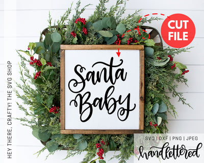 Santa Baby SVG Hey There, Crafty! 
