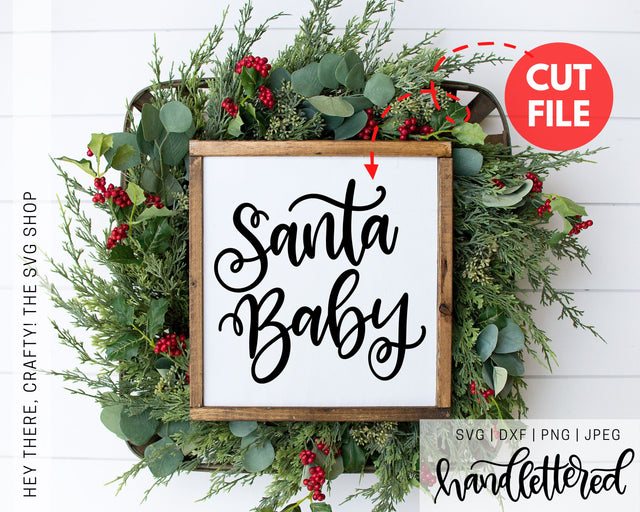 Santa Baby SVG Hey There, Crafty! 