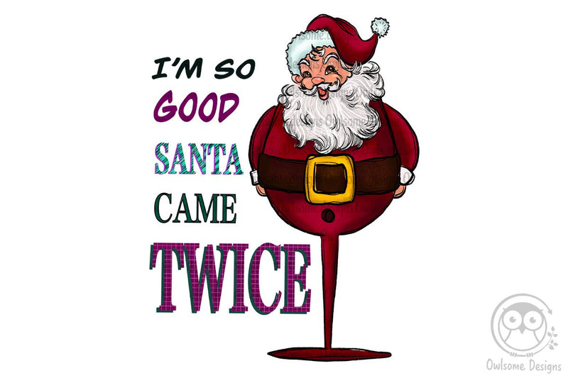 Santa Came Twice Funny Wine Funny Christmas Sublimation LAM HOANG THUY 