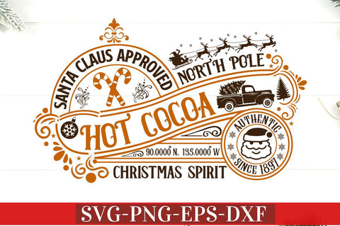 Santa claus approved north pole hot cocoa 90.0000N, 135.0000 w authentic since 1897 christmas spirit SVG SVG DESIGNISTIC 