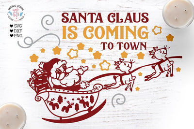 Santa Claus is coming to Town - Christmas SVG - Christmas Cut File SVG Graphic House Design 