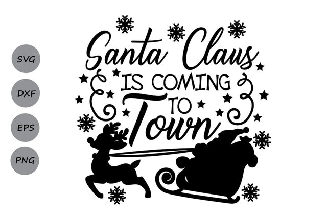 Santa Claus Is Coming To Town| Christmas SVG Cutting Files SVG CosmosFineArt 
