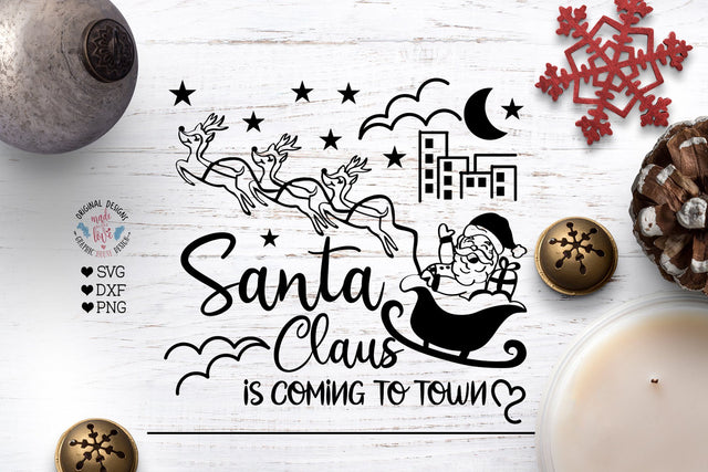 Santa Claus is coming to town SVG - Christmas SVG SVG Graphic House Design 