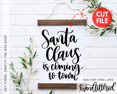 Santa Claus is Coming to Town SVG Hey There, Crafty! 