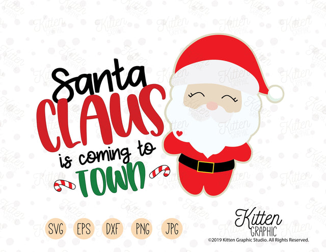 Santa Claus Is Coming To Town SVG KittenGraphic 