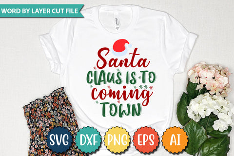 Santa Claus Is To Coming Town SVG Cut File SVG DesignPlante 503 