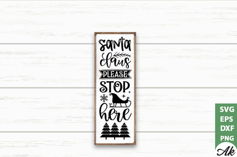 Santa claus please stop here porch sign SVG SVG akazaddesign 