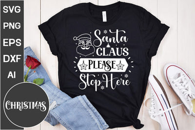 Santa Claus Please Stop Here SVG Cut File, Christmas SVG Design SVG DesignPlante 503 