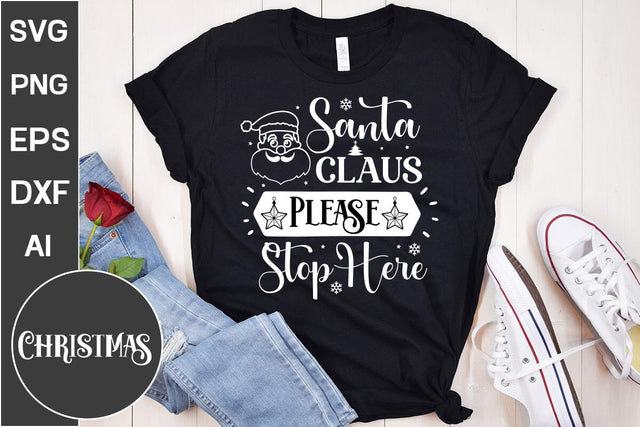 Santa Claus Please Stop Here SVG Cut File, Christmas SVG Design SVG DesignPlante 503 
