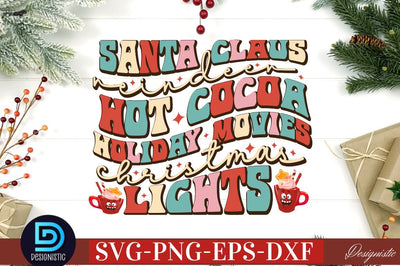 Santa claus reindeer hot cocoa holiday movies Christmas lights SVG SVG DESIGNISTIC 