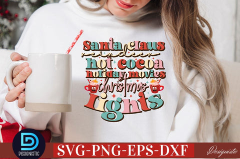 Santa claus reindeer hot cocoa holiday movies Christmas lights SVG SVG DESIGNISTIC 