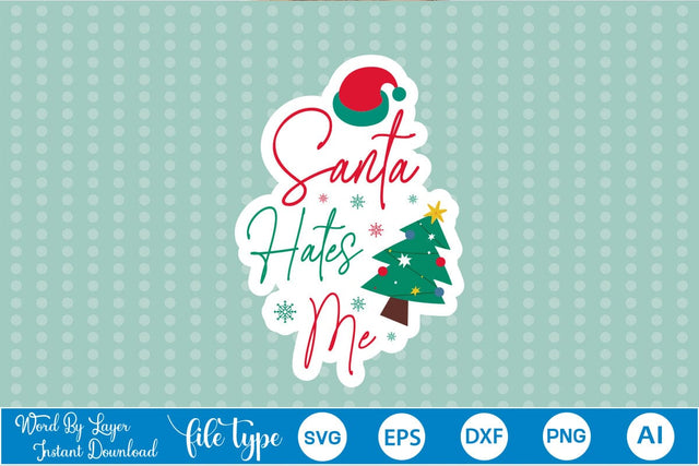 Santa Hates Me Sticker SVG SVGs,Quotes and Sayings,Food & Drink,On Sale, Print & Cut SVG DesignPlante 503 
