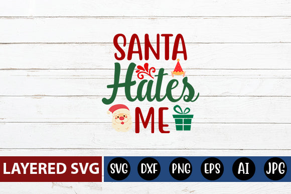 santa hates me SVG CUT FILE SVG Blessedprint 